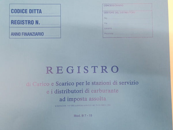 B7-15 Registro di Carico e Scarico per le stazioni di servizio e i distributori di carburante ad imposta assolta