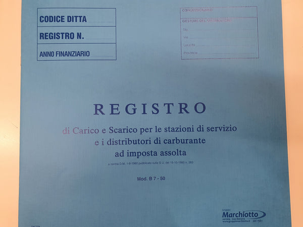 B7-50 Registro di Carico e Scarico per le stazioni di servizio e i distributori di carburante ad imposta assolta