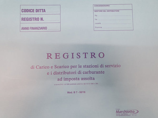 B7-50/18 Registro di Carico e Scarico per le stazioni di servizio e i distributori di carburante ad imposta assolta