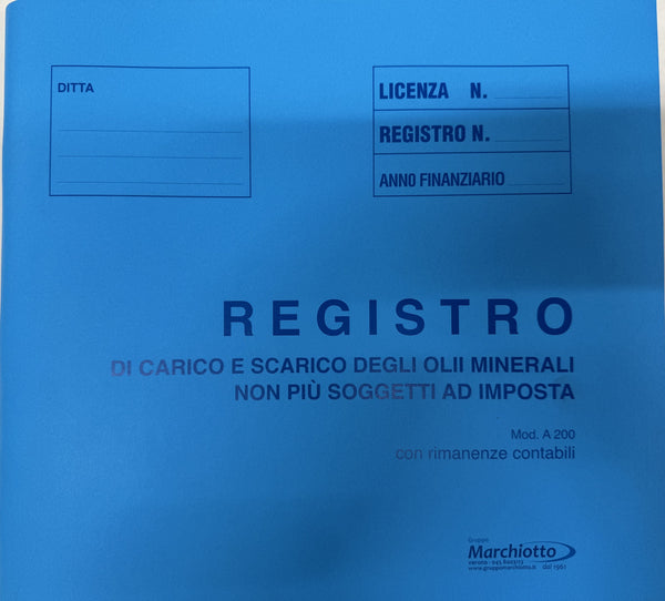A 200 Registro di Carico e Scarico degli Olii Minerali non più soggetti ad imposta