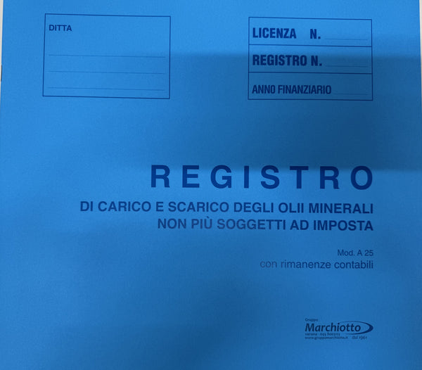 A 25 Registro di Carico e Scarico degli Olii Minerali non più soggetti ad imposta