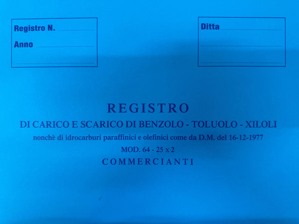 64 - 25X2 Registro di Carico e Scarico di Benzolo - Toluolo - Xiloli nonchè di idrocarburi paraffinici e olefinici come da D.M. del 16/12/1977