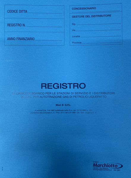 B G.P.L. Registro di Carico e Scarico per le stazioni di servizio e i Distributori di G.P.L. per autotrazione gas di petrolio liquefatto