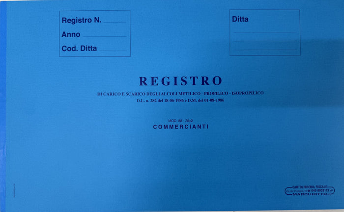 88 - 25x2  Registro di Carico e Scarico degli Alcoli Metilico - Propilico - Isopropilico D.L. n. 282 del 18/06/1986 e D.M. del 01/08/1986