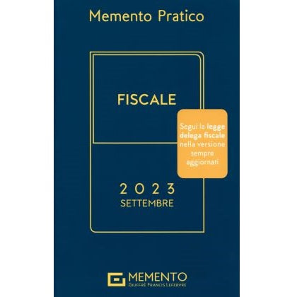 MEMENTO FISCALE 2023 - Edizione Di Settembre