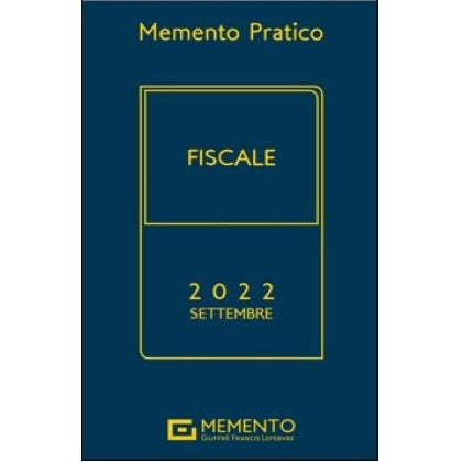 MEMENTO FISCALE 2022 - Edizione Di Settembre